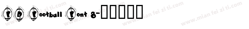 FD Football Font 8字体转换